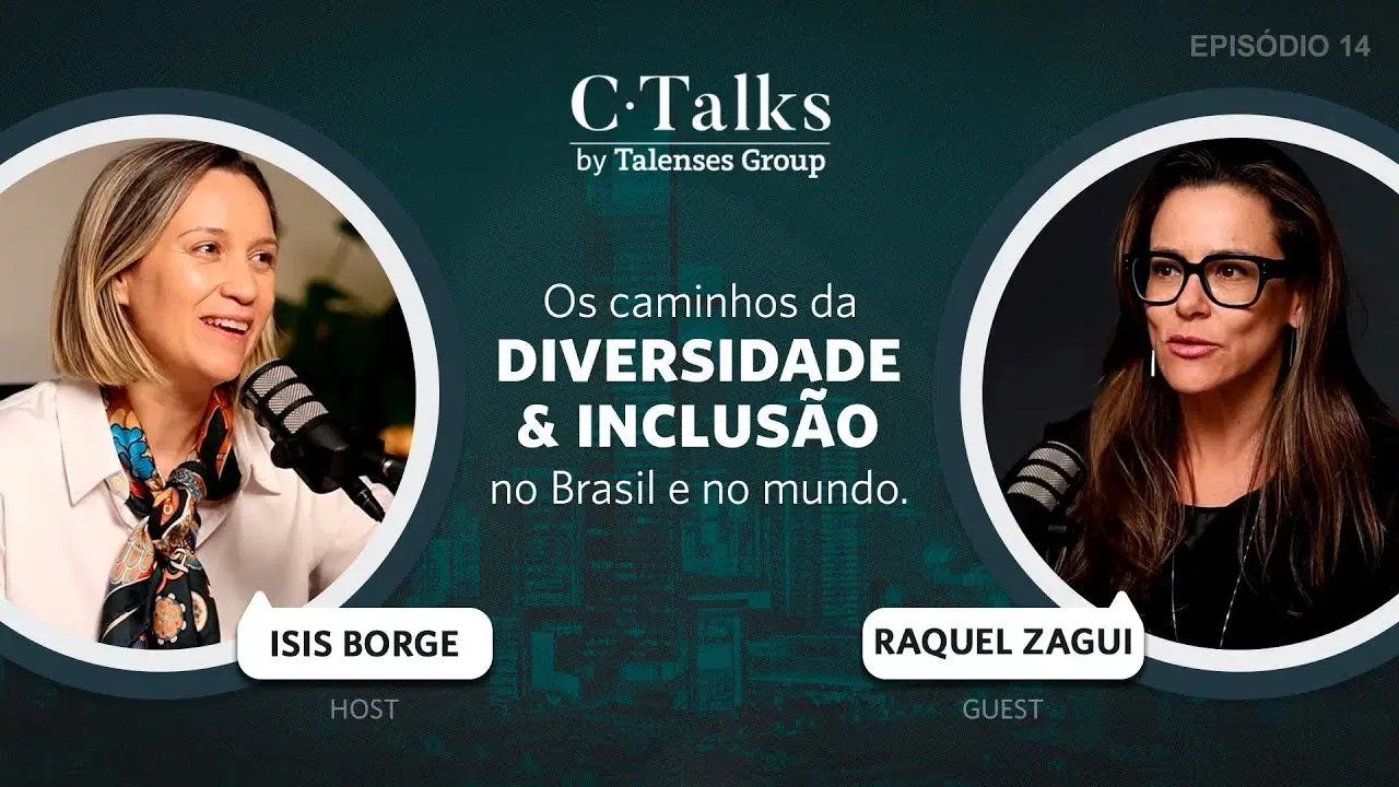 Os caminhos da Diversidade & Inclusão no Brasil e no mundo, com Raquel Zagui